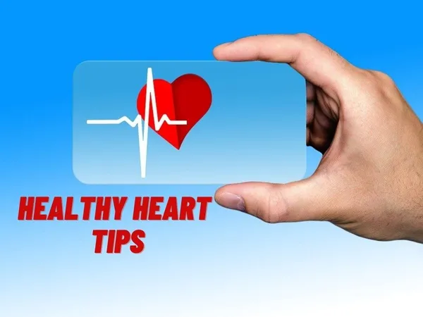 Healthy heart Tips is crucial for overall well-being.