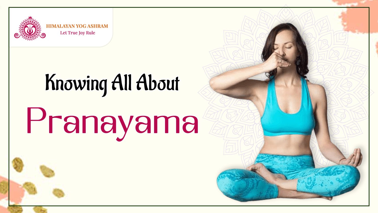 Knowing All About Pranayama