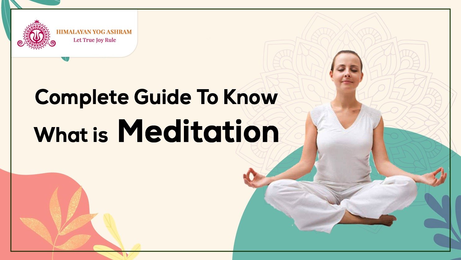 Complete Guide To Know What Is Meditation