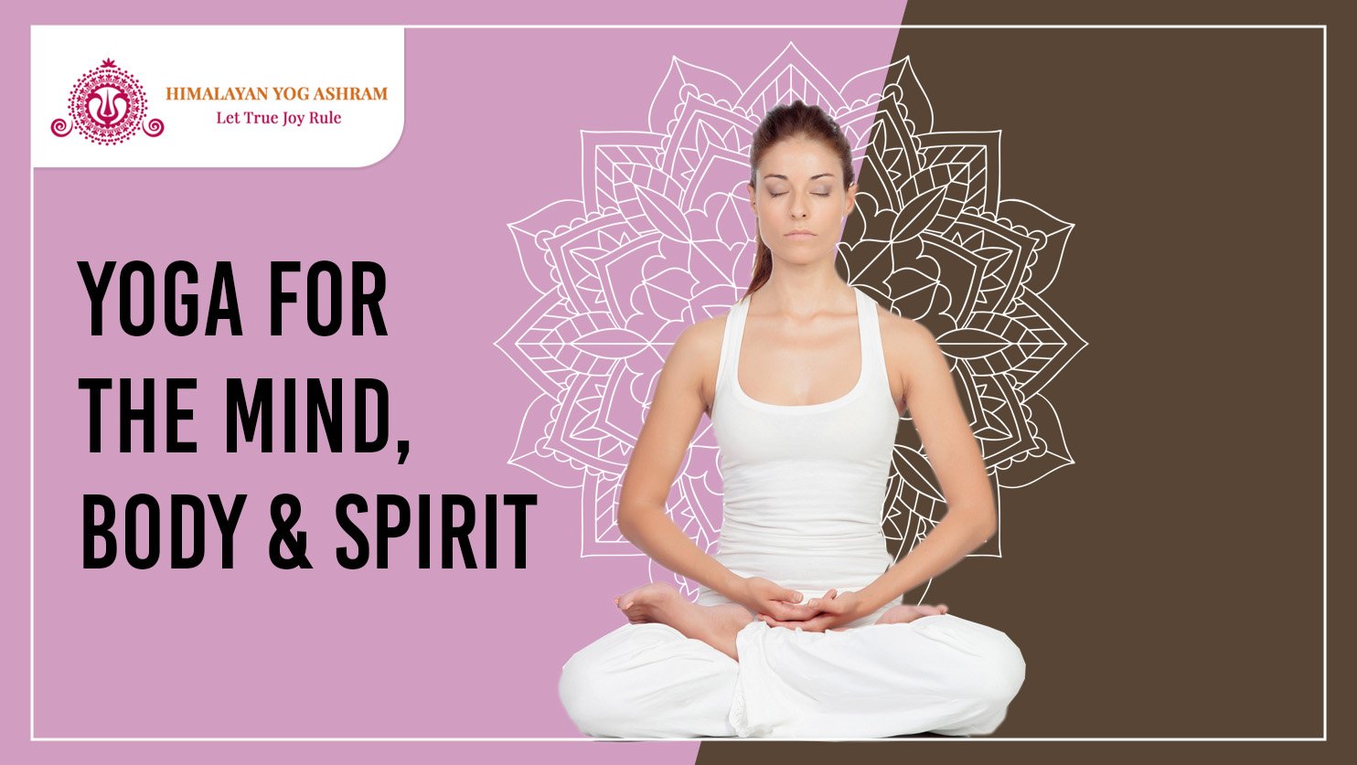 Yoga For The Mind, Body And Spirit