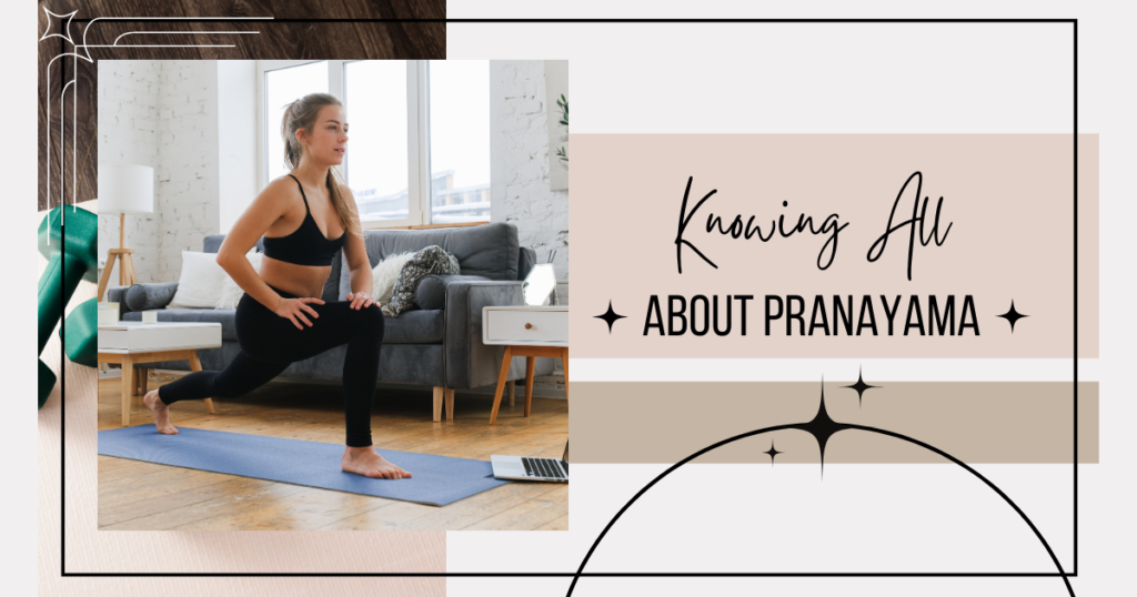 Knowing All About Pranayama