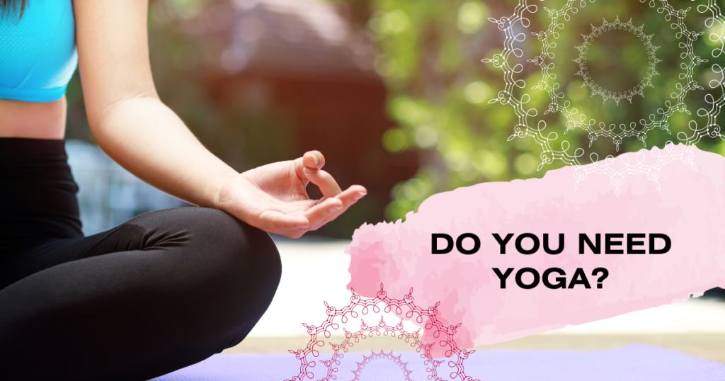 Yoga For The Mind, Body And Spirit