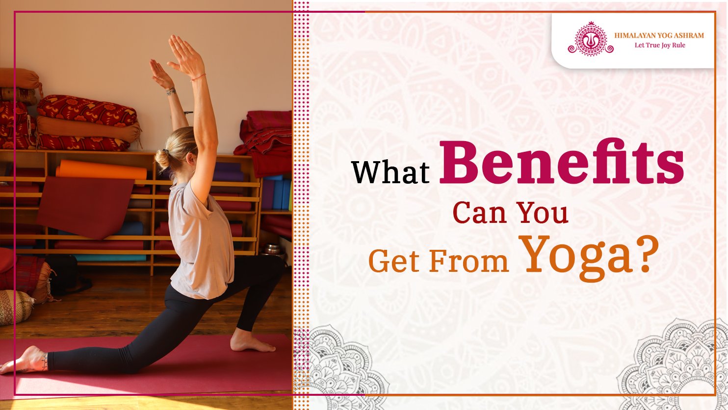 What Benefits Can You Get From Yoga?