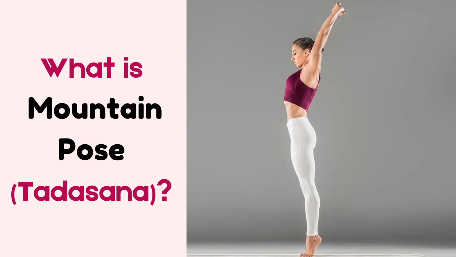 What is Mountain Pose (Tadasana)?