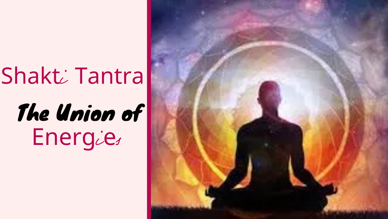 Shakti Tantra – The Union of Energies