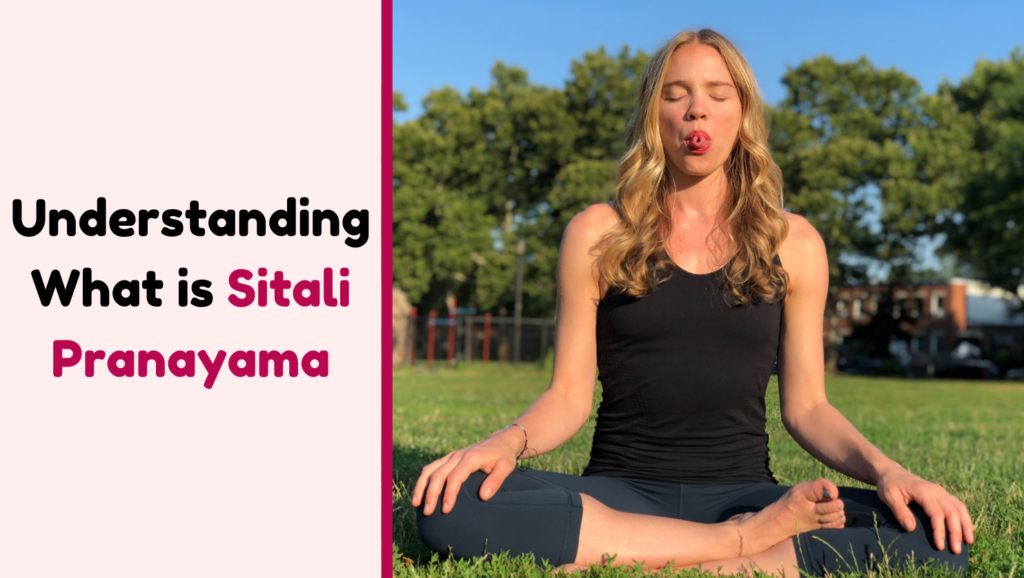 Understanding What is Sitali Pranayama