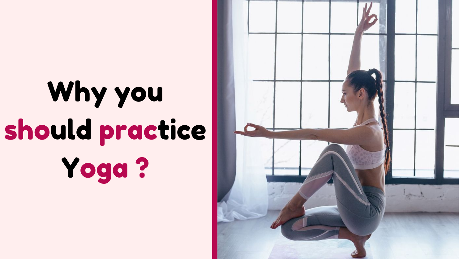 Why you should practice Yoga ?