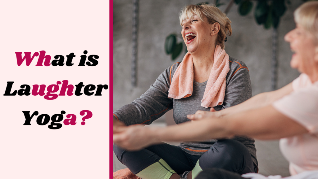 What is Laughter Yoga?